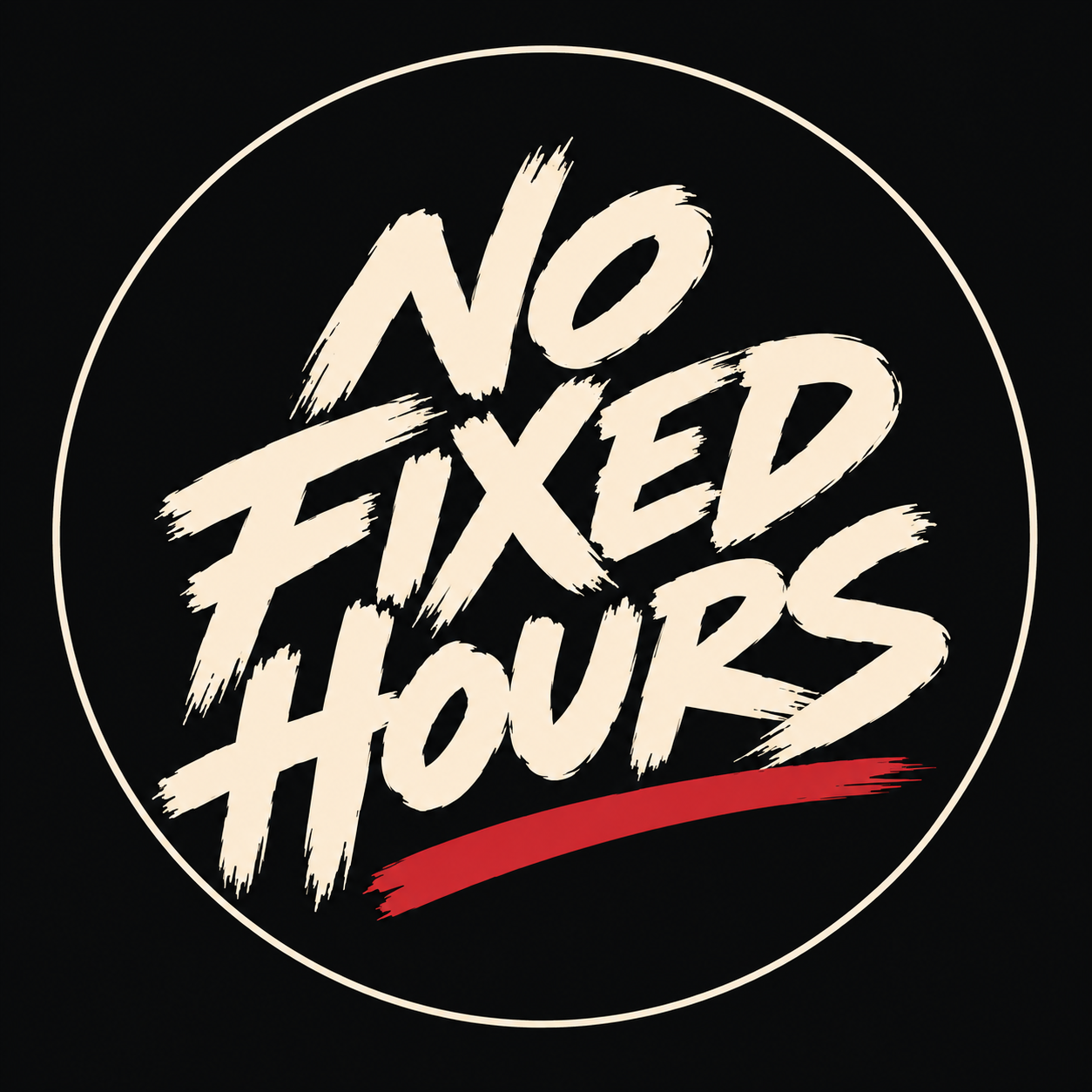 No Fixed Hours